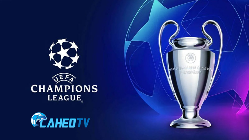 Giới thiệu sơ lược về giải đấu bóng đá UEFA Champions League